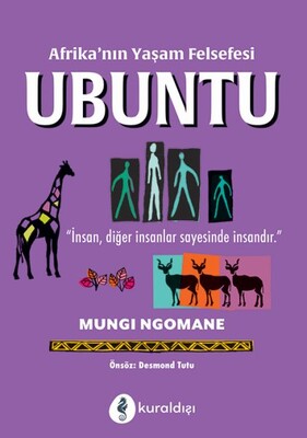 Afrika’nın Yaşam Felsefesi Ubuntu - Kuraldışı Yayınları