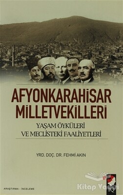 Afyonkarahisar Milletvekilleri - IQ Kültür Sanat Yayıncılık