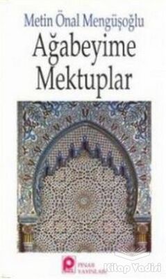 Ağabeyime Mektuplar - 1