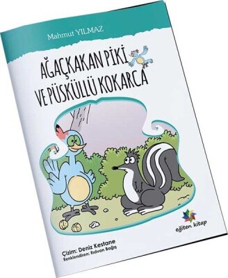 Ağaçkakan Piki Ve Püsküllü Kokarca - Eğiten Kitap