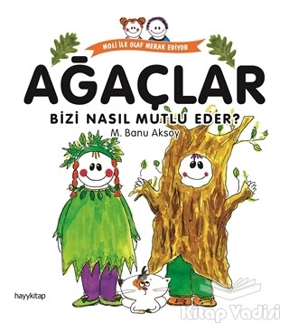 Ağaçlar Bizi Nasıl Mutlu Eder? - Hayy Kitap