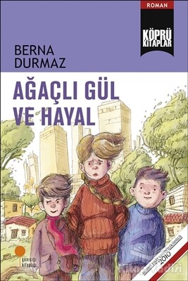 Ağaçlı Gül ve Hayal - Günışığı Kitaplığı