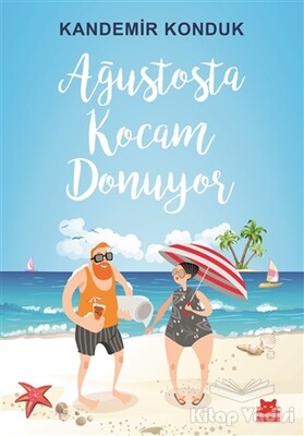 Ağustosta Kocam Donuyor - Kırmızı Kedi Yayınevi