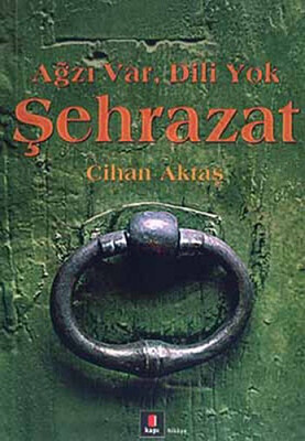 Ağzı Var, Dili Yok Şehrazat - Kapı Yayınları