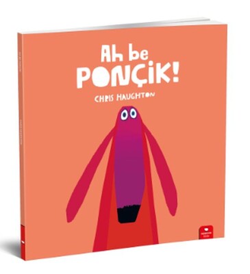 Ah Be Ponçik - Kidz Redhouse Çocuk Kitapları