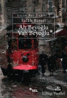 Ah Beyoğlu Vah Beyoğlu - Sel Yayınları