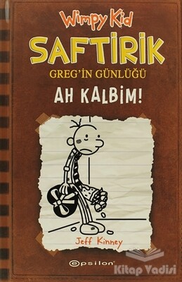 Ah Kalbim! - Saftirik Greg’in Günlüğü 7 - Epsilon Yayınları