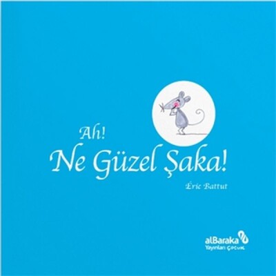 Ah! Ne Güzel Şaka! - Albaraka Yayınları