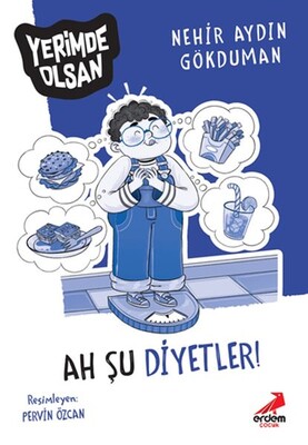 Ah Şu Diyetler! - Yerimde Olsan - Erdem Yayınları