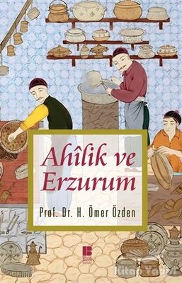 Ahilik ve Erzurum - 1