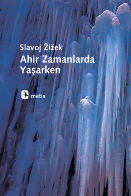 Ahir Zamanlarda Yaşarken - Metis Yayınları