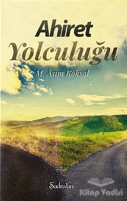 Ahiret Yolculuğu - Şadırvan Yayınları