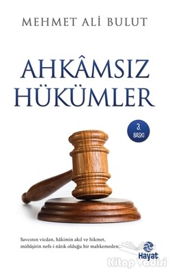 Ahkamsız Hükümler - Hayat Yayınları