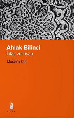 Ahlak Bilinci - İhsan ve İnsan - 1