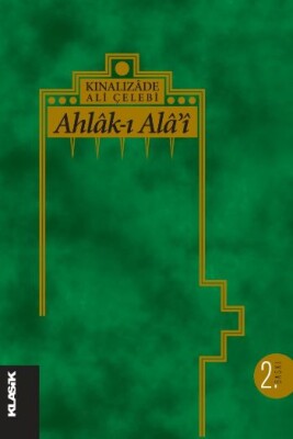 Ahlak-ı Alai / Kınalızade Ali Çelebi (karton kapak) - Klasik Yayınları