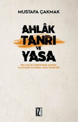 Ahlak Tanrı ve Yasa - İz Yayıncılık