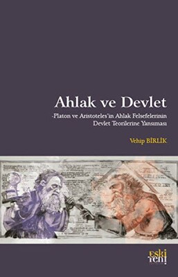 Ahlak ve Devlet - Eskiyeni Yayınları