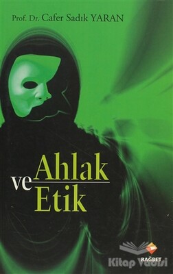 Ahlak ve Etik - Rağbet Yayınları