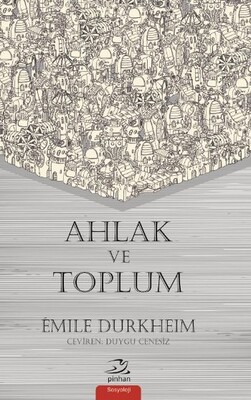 Ahlak ve Toplum - Pinhan Yayıncılık