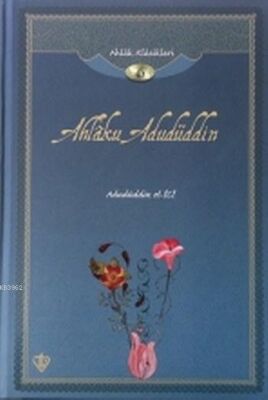 Ahlaku Adudüddin; Ahlak Klasikleri 6 - 1