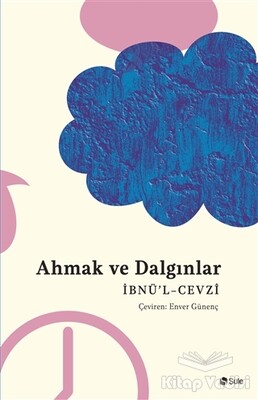 Ahmak ve Dalgınlar - Şule Yayınları