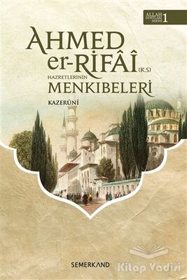 Ahmed Er-Rıfai Hazretlerinin Menkıbeleri - 1