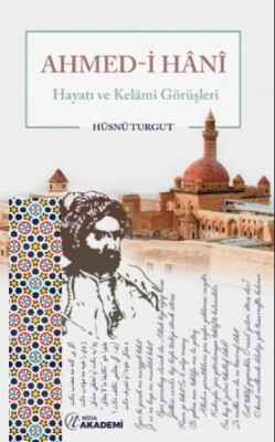 Ahmed-i Hanı Hayatı ve Kelaami Görüşleri - Nida Yayınları