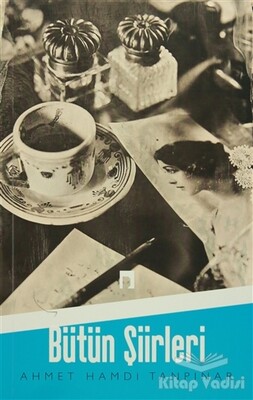 Ahmet Hamdi Tanpınar - Bütün Şiirleri - Dergah Yayınları