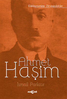 Ahmet Haşim - Akçağ Yayınları