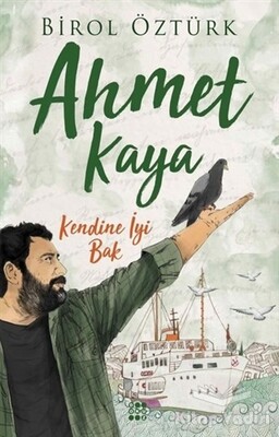 Ahmet Kaya - Kendine İyi Bak - Dokuz Yayınları
