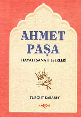 Ahmet Paşa - Akçağ Yayınları