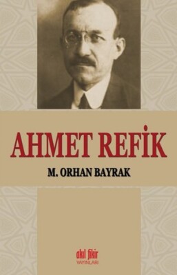 Ahmet Refik - Akıl Fikir Yayınları