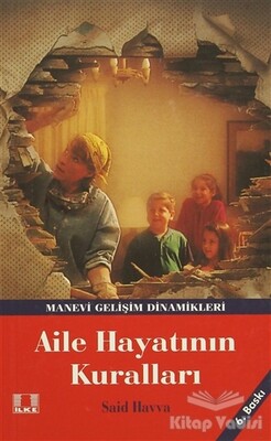 Aile Hayatının Kuralları - İlke Yayıncılık