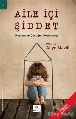 Aile İçi Şiddet - Kadının ve Çocuğun Korunması - 1