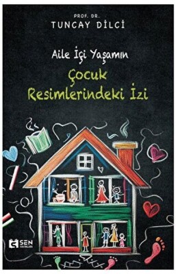 Aile İçi Yaşamın Çocuk Resimlerindeki İzi - Sen Yayınları