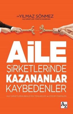 Aile Şirketlerinde Kazananlar Kaybedenler - Az Kitap