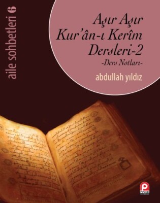 Aile Sohbetleri 6 - Aşır Aşır Kur'an-ı Kerim Dersleri 2 - Pınar Yayınları