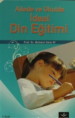 Ailede ve Okulda İdeal Din Eğitimi - Beyza Kitap