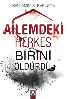 Ailemdeki Herkes Birini Öldürdü - Altın Kitaplar Yayınevi