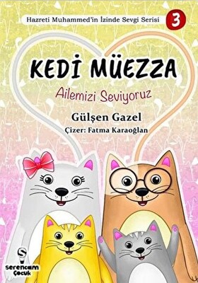 Ailemizi Seviyoruz - Kedi Müezza - Serencam Yayınevi