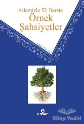 Ailemizle 52 Derste Örnek Şahsiyetler - Ensar Neşriyat