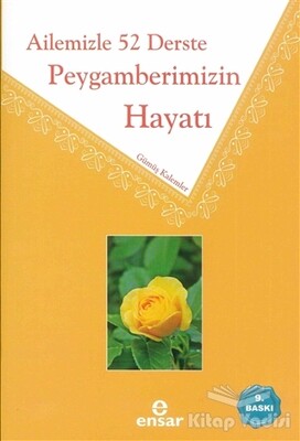 Ailemizle 52 Derste Peygamberimizin Hayatı - Ensar Neşriyat