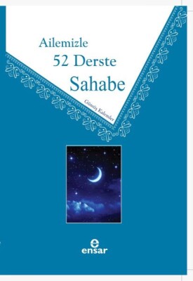 Ailemizle 52 Derste Sahabe - Ensar Neşriyat