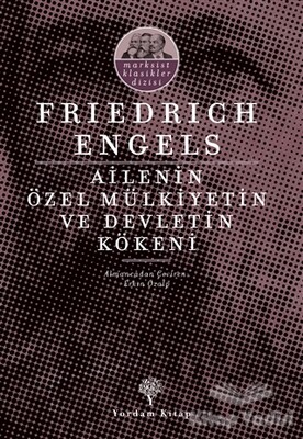 Ailenin Özel Mülkiyetin ve Devletin Kökeni - Yordam Kitap