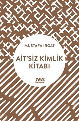 Ait’siz Kimlik Kitabı - 160. Kilometre