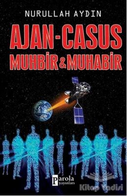 Ajan - Casus Muhbir ve Muhabir - 1