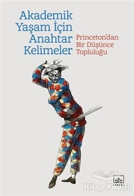 Akademik Yaşam İçin Anahtar Kelimeler - İthaki Yayınları
