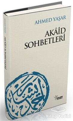 Akaid Sohbetleri - Kalem Yayınları