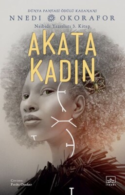 Akata Kadın - Nsibidi Yazıtları 3. Kitap - İthaki Yayınları
