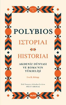 Akdeniz Dünyası ve Roma’nın Yükselişi - Historiai I ve II. Kitap - 1